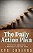 The Daily Action Plan: Steps to Creating a Priority-Filled Life