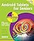 Android Tablets for Seniors in easy steps: Covers Android 5.0 Lollipop - fully illustrated using Google Nexus