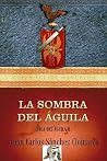 La Sombra del Águila (Saga del águila #2) La Sombra del Águila (Saga del águila #2)
