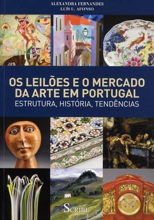 Os leilões e o mercado da arte em Portugal: estrutura, história, tendência
