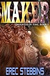 Maker by Erec Stebbins