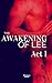 The Awakening of Lee: Act 1