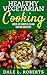 Healthy Vegetarian Cooking: Over 30 Simple Clean Eating Recipes