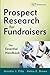Prospect Research for Fundraisers: The Essential Handbook
