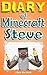 Diary of a Minecraft Steve (An Unofficial Minecraft Series)