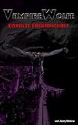VampireWolfe: Eiskalte Freundschaft