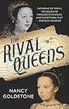 The Rival Queens:...