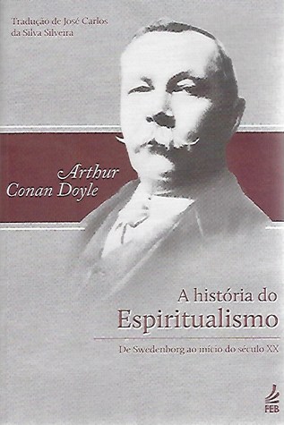 A história do Espiritualismo - De Sweenborg ao Início do século XX