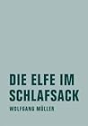 Die Elfe im Schlafsack: Neue Märchen und Fabeln aus Island Die Elfe im Schlafsack: Neue Märchen und Fabeln aus Island