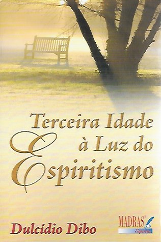 Terceira Idade à Luz do Espiritismo (Paperback)