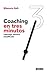 Coaching en tres minutos: Liderazgo efectivo simplificado (Spanish Edition)
