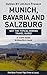 Munich: By Locals - A Munich, Bavaria and Salzburg Travel Guide Written By A Local