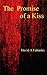 The Promise of a Kiss
