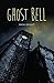Ghost Bell