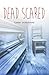 Dead Scared (Teen Reads II)
