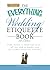 The Everything Wedding Etiq...
