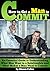 How to Get a Man to Commit: An Essential Guide to Understanding What Men Want in a Relationship and What Makes a Man Want to Commit - ( How to Get a Guy to Commit )
