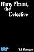 Harry Blount, the Detective