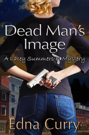 Dead Man's Image (Lacey Summers Mystery Series Book 1)