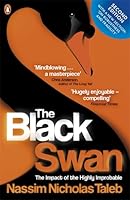 The Black Swan: The Impact of the Highly Improbable
