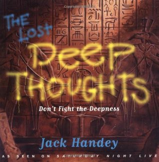 The Lost Deep Thoughts: Don't Fight the Deepness (Paperback)