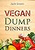 Vegan: Vegan Dump Dinners-V...