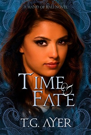 Time & Fate (Hand of Kali, #3)