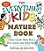The Everything Kids' Nature Book by Kathiann M. Kowalski