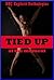 Tied Up at the Moment: Five Explicit Erotica Stories with Bondage