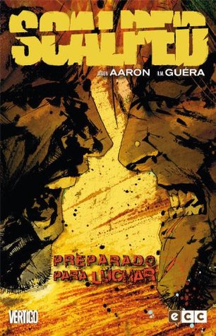 Portada de Scalped 9: Preparado para luchar, de Jason Aaron