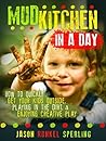 Mud Kitchen in a Day by Jason Runkel Sperling