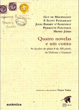 Quatro novelas e um Conto: As Ficções do Platô 8 de Mil Platôs, de Deleuze e Guattari