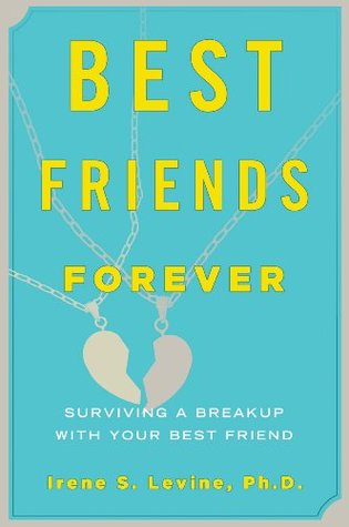 Best Friends Forever: Surviving a Breakup with Your Best Friend (Paperback)