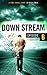 Downstream - Episode 6 by Nick   Jones