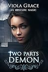 Two Parts Demon by Viola Grace