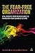 The Fear-free Organization: Vital Insights from Neuroscience to Transform Your Business Culture
