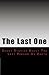 The Last One: Short Stories...