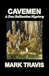 CAVEMEN: A Dan Ballantine Mystery (Dan Ballantine Mysteries Book 23)