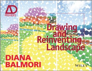 Drawing and Reinventing Landscape (Architectural Design Primer)