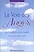 La voie des Anges - Les 72 sentiers vers l'unité