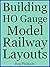 Building HO Gauge Model Railroad Layouts