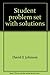Student problem set with solutions: [for] Electric Circuit Analysis