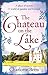 The Chateau on the Lake by Charlotte Betts