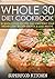 Wholesome Diet Cookbook: 30 Wholesome Food Recipes That Can Reset Your Metabolism, Regain Energy & Lose Weight