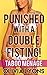 Punished with a Double Fisting! (Taboo Menage)