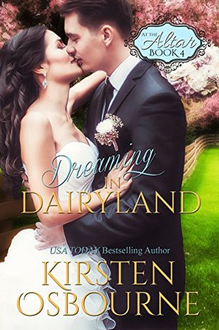 Dreaming in Dairyland (At The Altar, #4)
