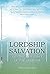 Lordship Salvation: And The...