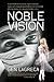 Noble Vision: A Novel