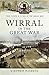 Wirral in the Great War (Your Towns & Cities in the Great War)