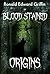 Blood Stained Origins (Blood Stained Origins series Book 1)